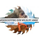 Woodchipping Our Wildlife Away Banners